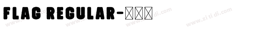 Flag Regular字体转换 Flag Regular字体转换